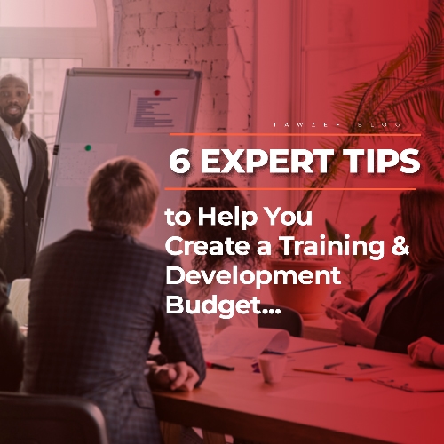 6 Expert tips to help you create a training and development budget