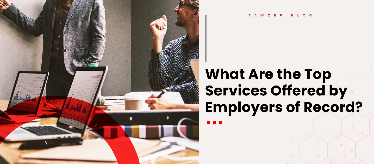 What Are the Top Services Offered by Employers of Record?