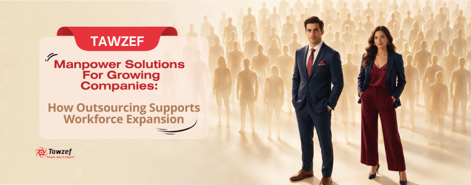 Manpower Solutions for Growing Companies: How Outsourcing Supports Workforce Expansion