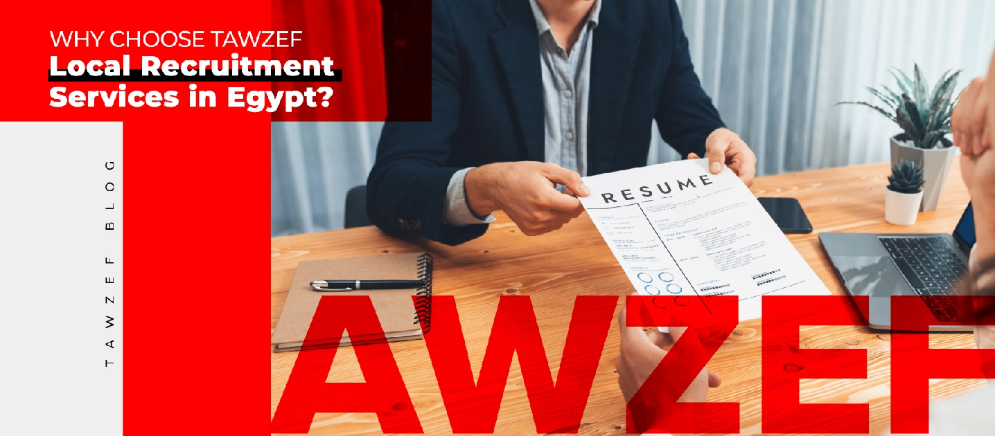 Why Choose Tawzef Local Recruitment Services in Egypt