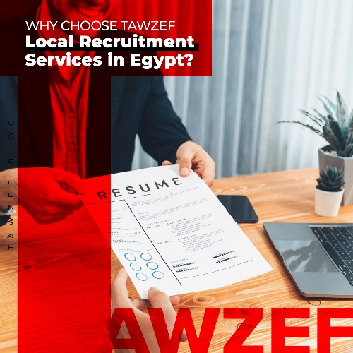 Why Choose Tawzef Local Recruitment Services in Egypt