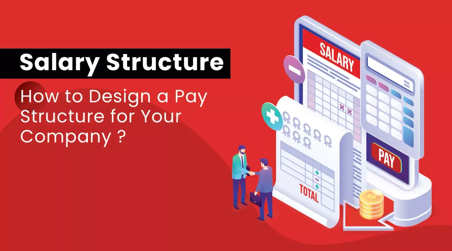 salary structure, how to design a pay structure for your company