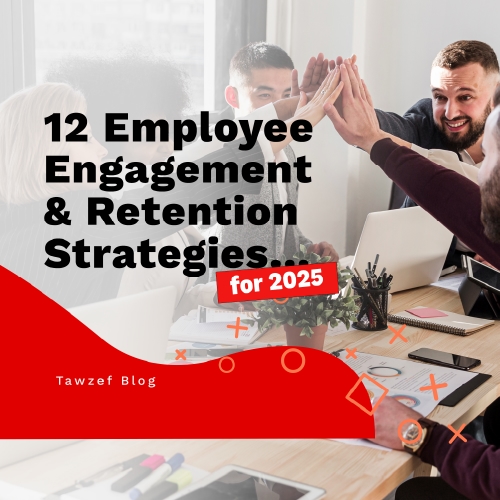 12 Employee Engagement and Retention Strategies for 2025
