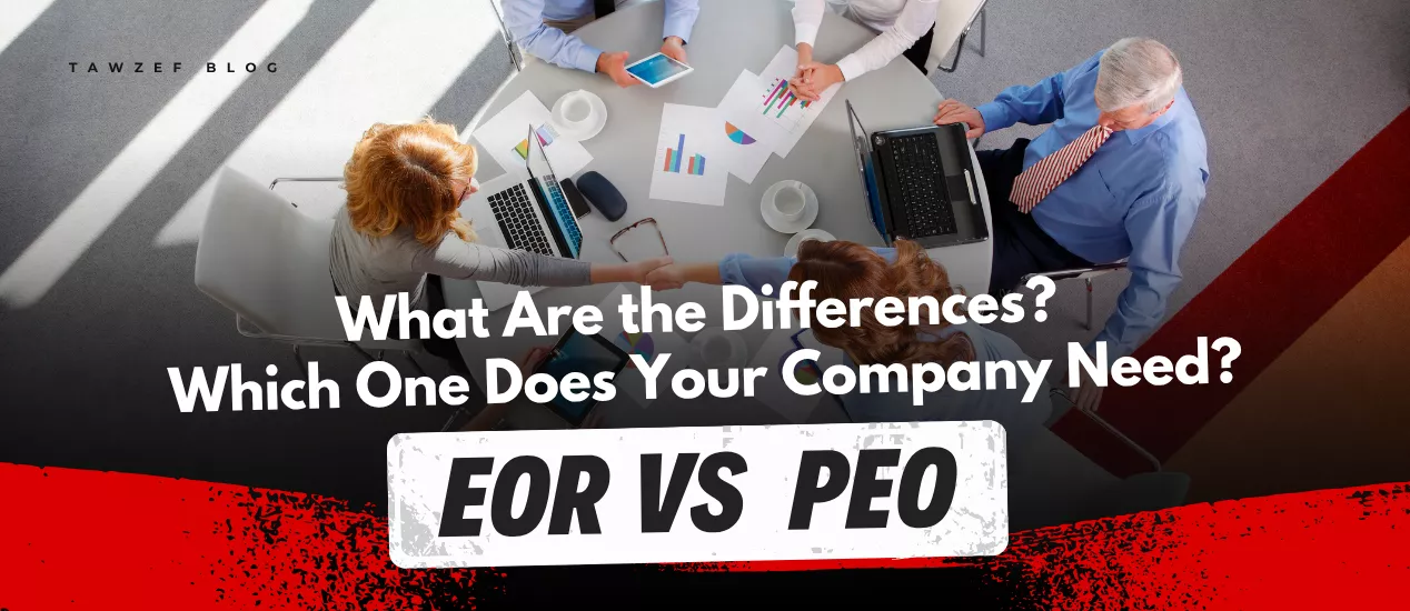 EOR vs. PEO: What Are the Differences? Which Does Your Company Need?