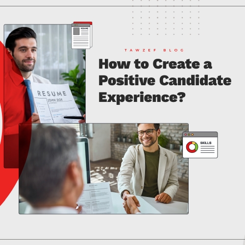 how to create a positive candidate experience