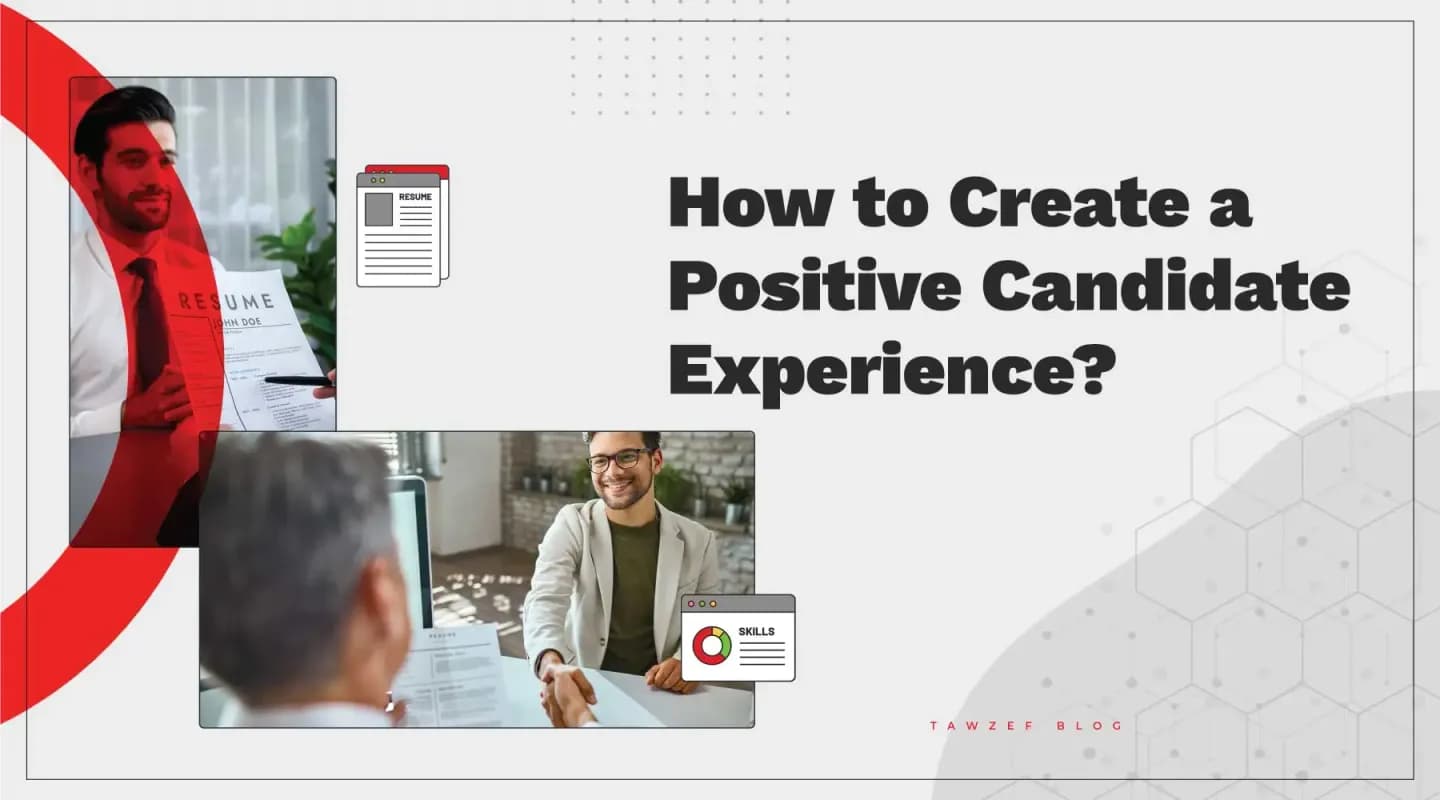 how to create a positive candidate experience