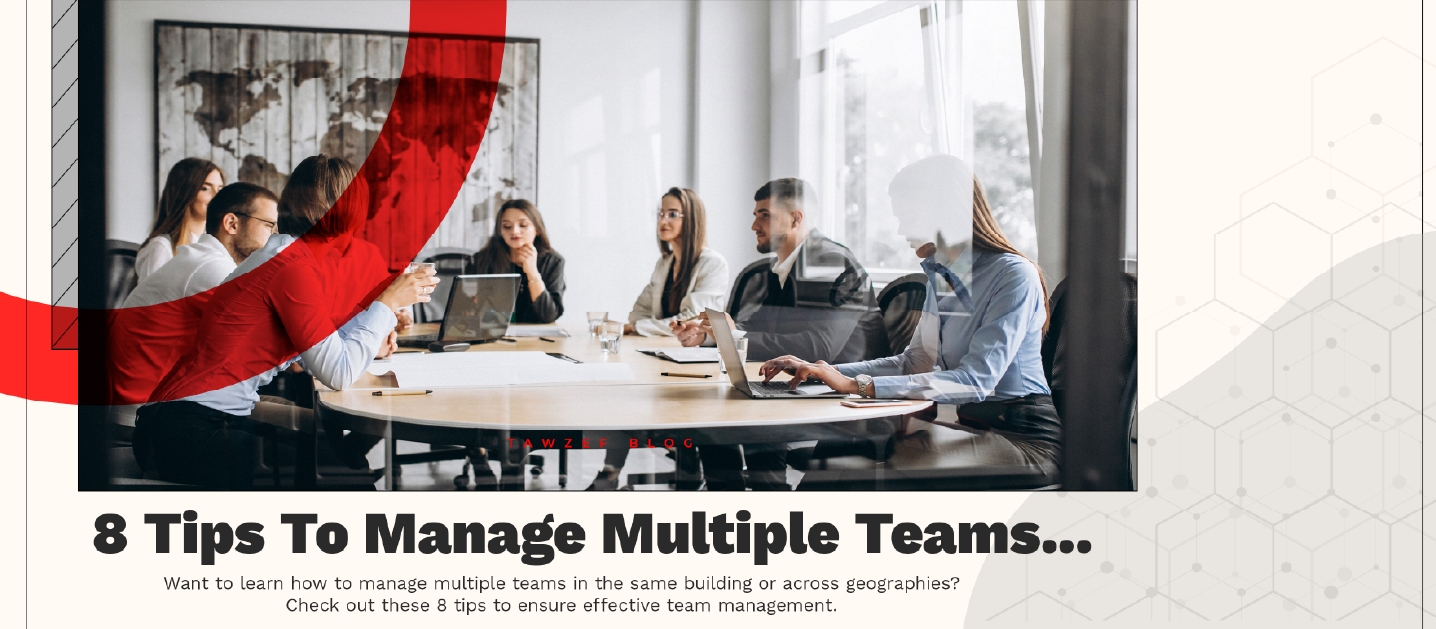 8 tips to manage multiple teams