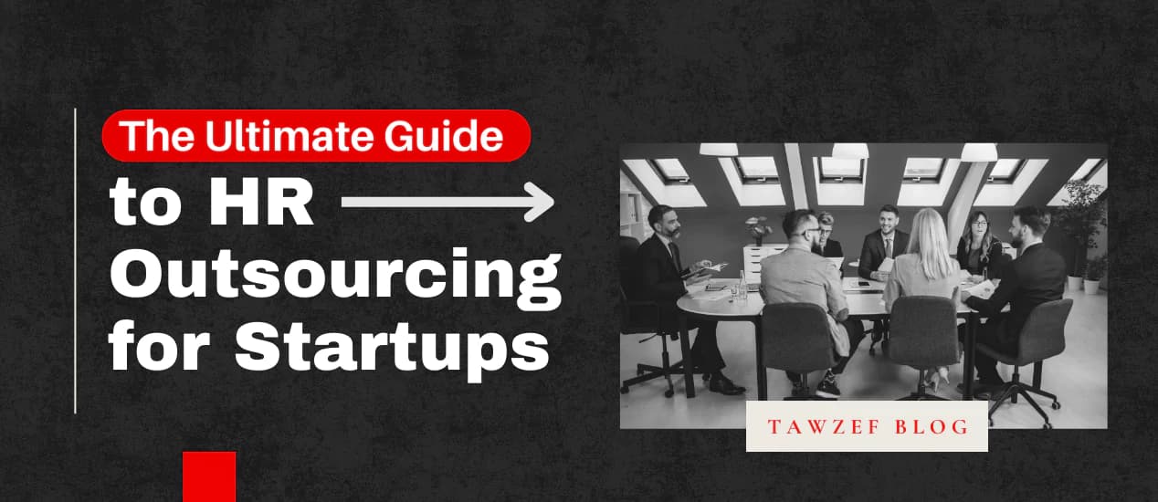 The Ultimate Guide to HR Outsourcing for Startups