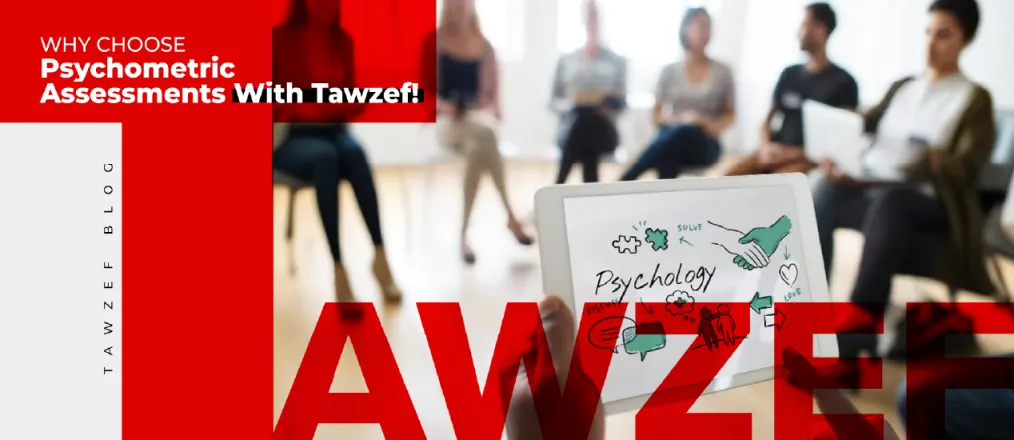 Why Choose Psychometric Assessments with Tawzef